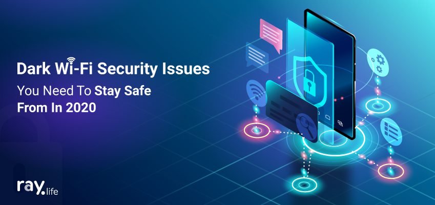 wifi security issues - stay safe from in 2020